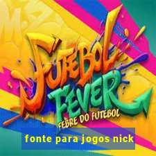 fonte para jogos nick